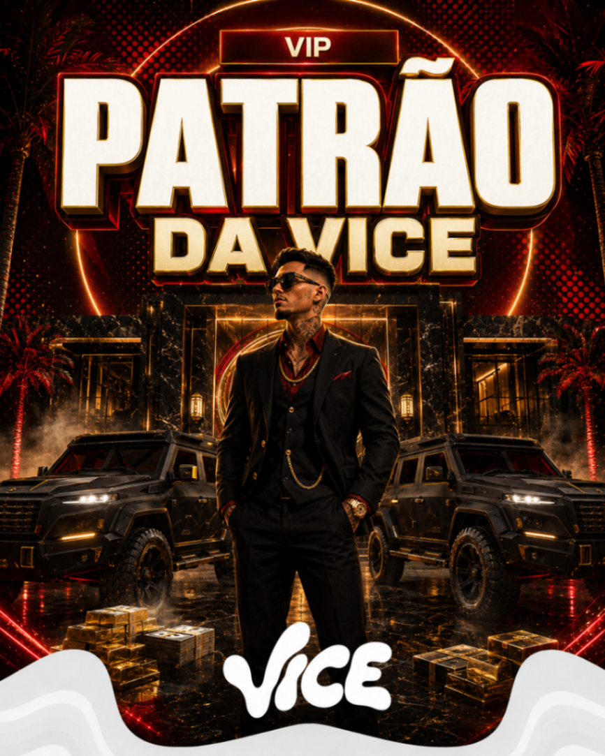 VIP PATRÃO DA VICE