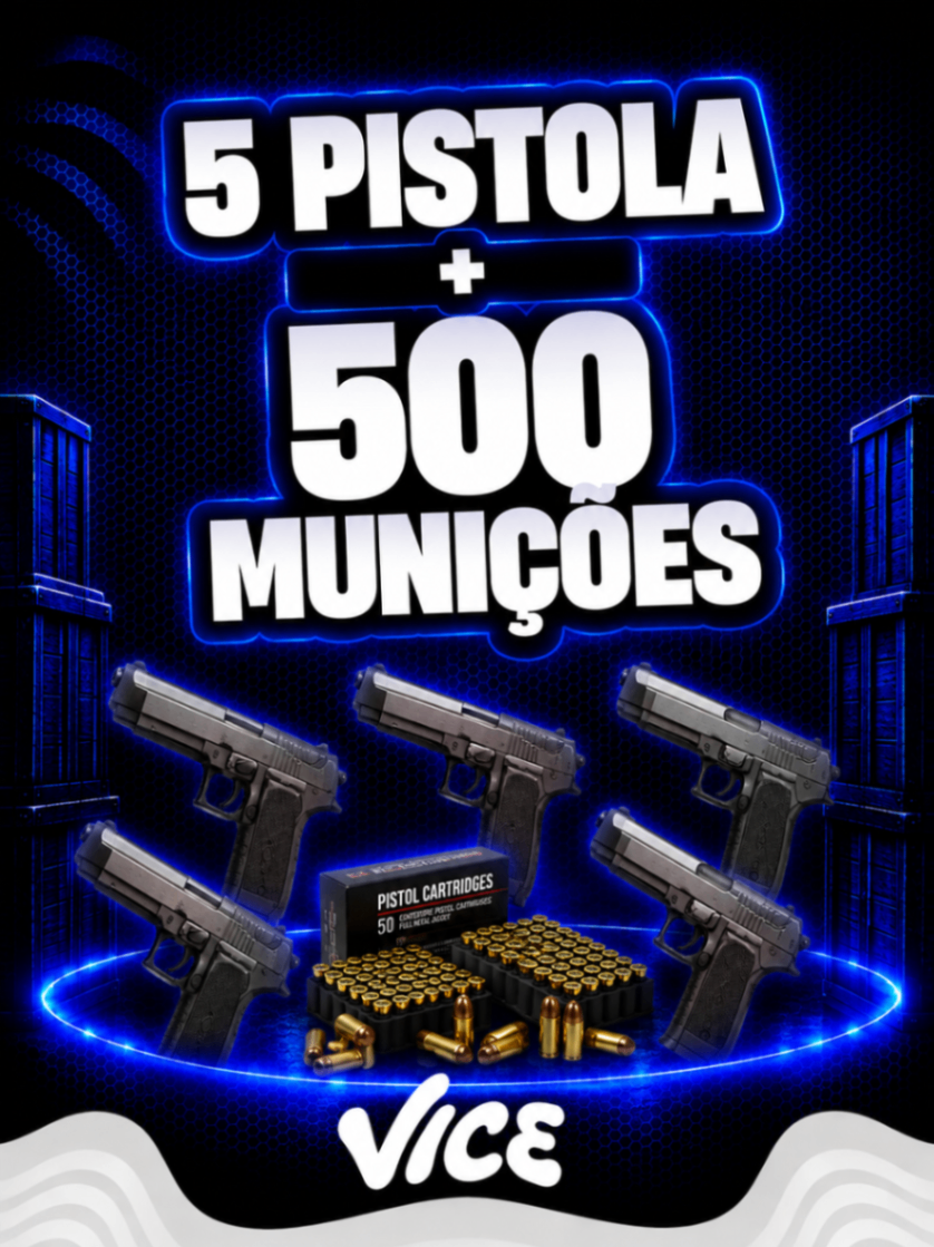 5 PISTOLA + 500 Munições
